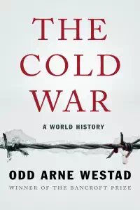 The Cold War - Odd Arne Westad